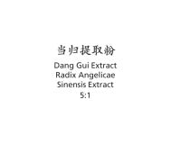 Dang Gui - Radix Angelicae Sinensis Extract - Max Nature