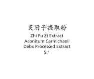 Zhi Fu Zi - Aconitum Carmichaeli Debx Processed Extract - Max Nature